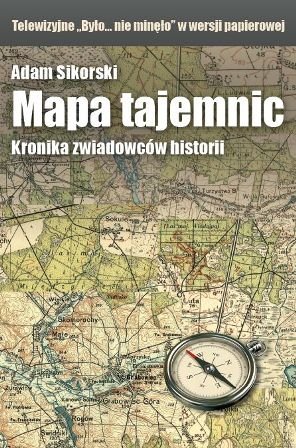 Mapa Tajemnic Kronika Zwiadowc W Historii Sikorski Adam Ksi Ka W