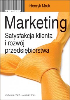 Marketing Satysfakcja Klienta I Rozw J Przedsi Biorstwa Mruk Henryk