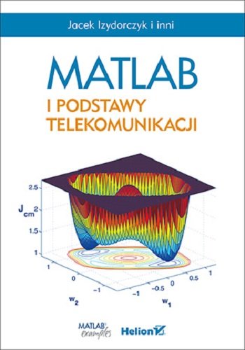 MATLAB i podstawy telekomunikacji Opracowanie zbiorowe Książka w Empik