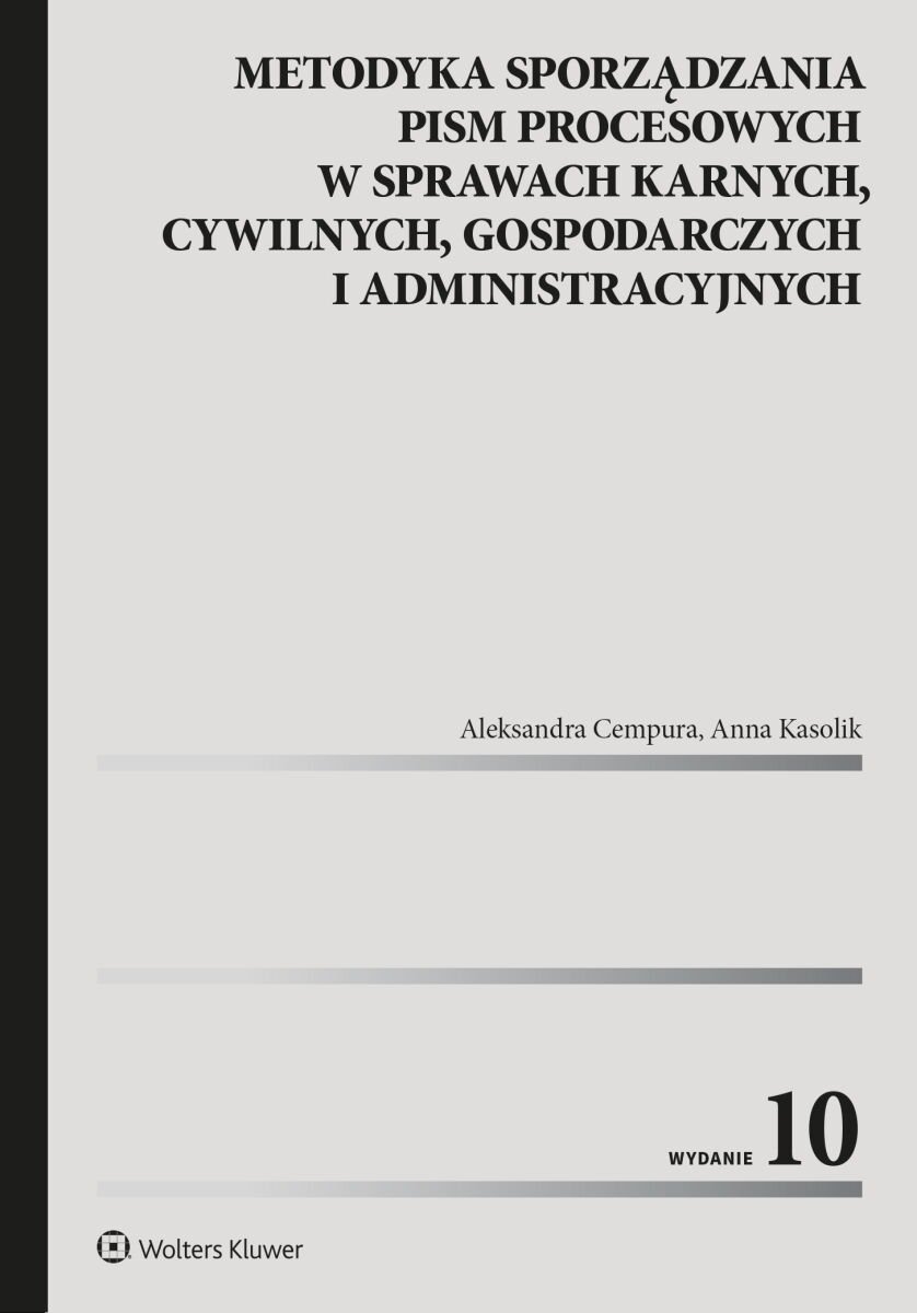 Metodyka sporządzania pism procesowych w sprawach karnych cywilnych