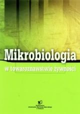 Mikrobiologia w towaroznawstwie żywności - Łaniewska-Trokenheim Łucja