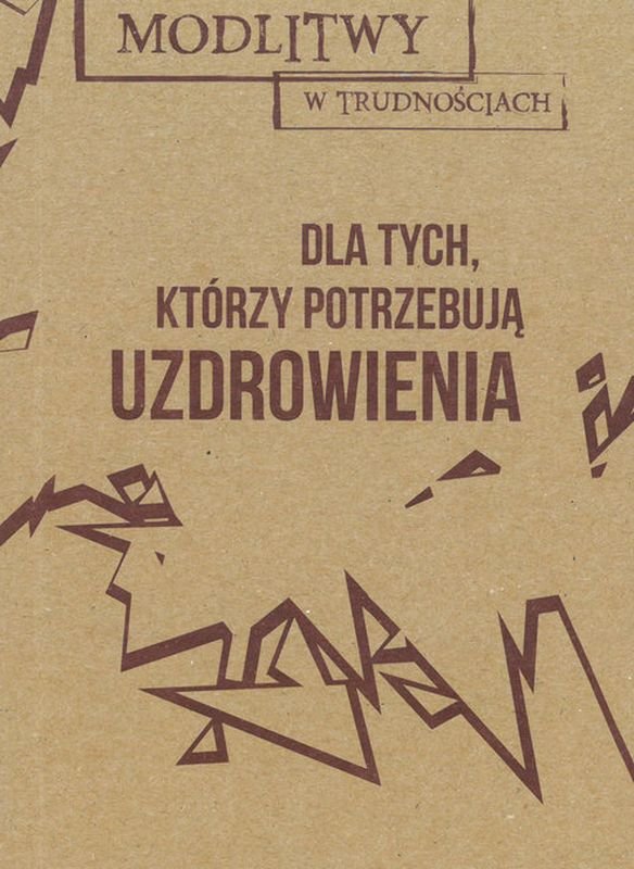 Modlitwy W Trudno Ciach Dla Tych Kt Rzy Potrzebuj Uzdrowienia