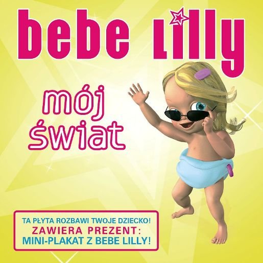 Bebe Lilly Mój Świat Płyty Dla Dzieci Kamilio Kamil Bebe Lilly M c3 b3j c5 9awiat