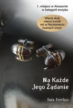 Na każde jego żądanie - Fawkes Sara