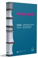 Na wyrywki 100 cytatów z polskiej poezji Opracowanie zbiorowe