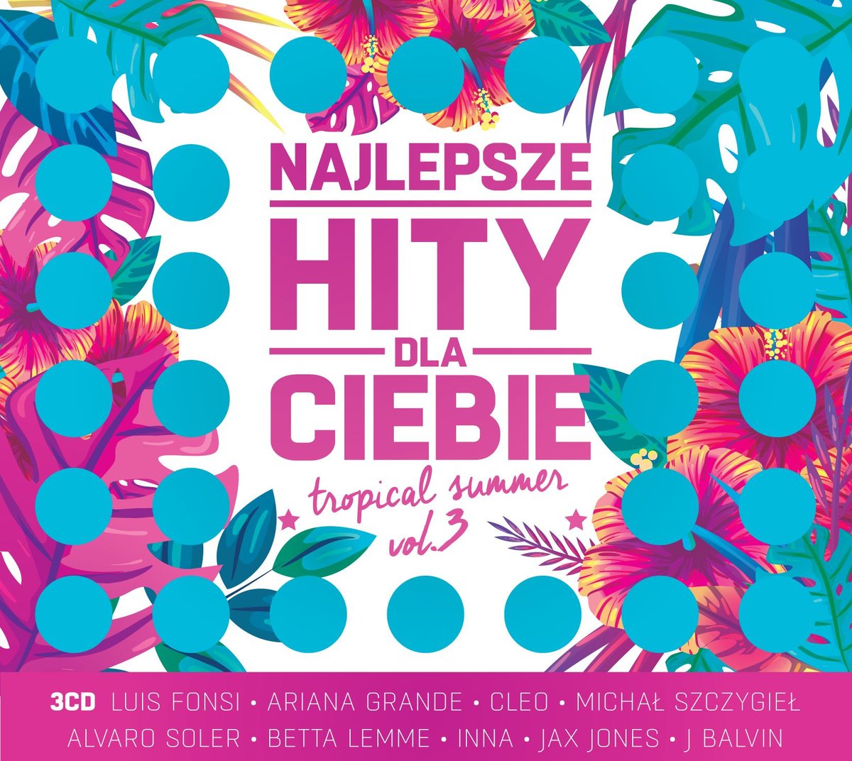 Najlepsze Hity Dla Ciebie Tropical Summer Volume 3 Various Artists