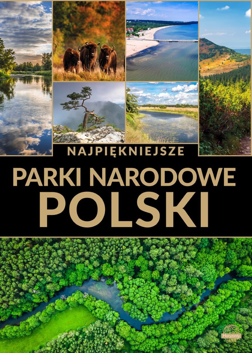 Najpiękniejsze parki narodowe Polski Opracowanie zbiorowe Książka w