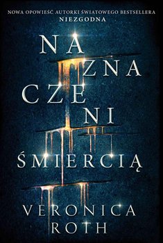 Naznaczeni śmiercią - Roth Veronica