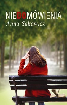Niedomówienia - Sakowicz Anna