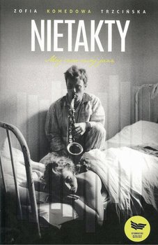 Nietakty. Mój czas, mój jazz
