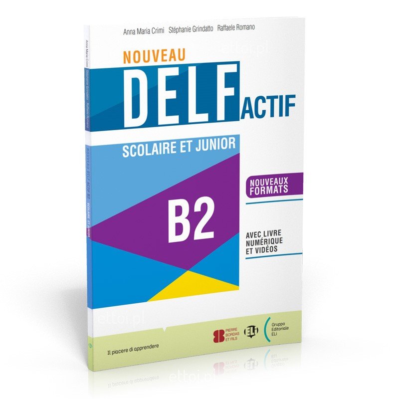 Nouveau DELF Actif Scolaire Et Junior B2 Livre Numerique Et Videos