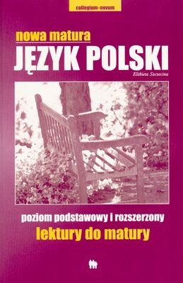 Nowa matura Język polski Lektury do matury Poziom podstawowy i