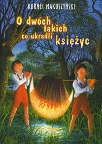 O dwóch takich co ukradli księżyc Kornel Makuszyński Książka w Empik