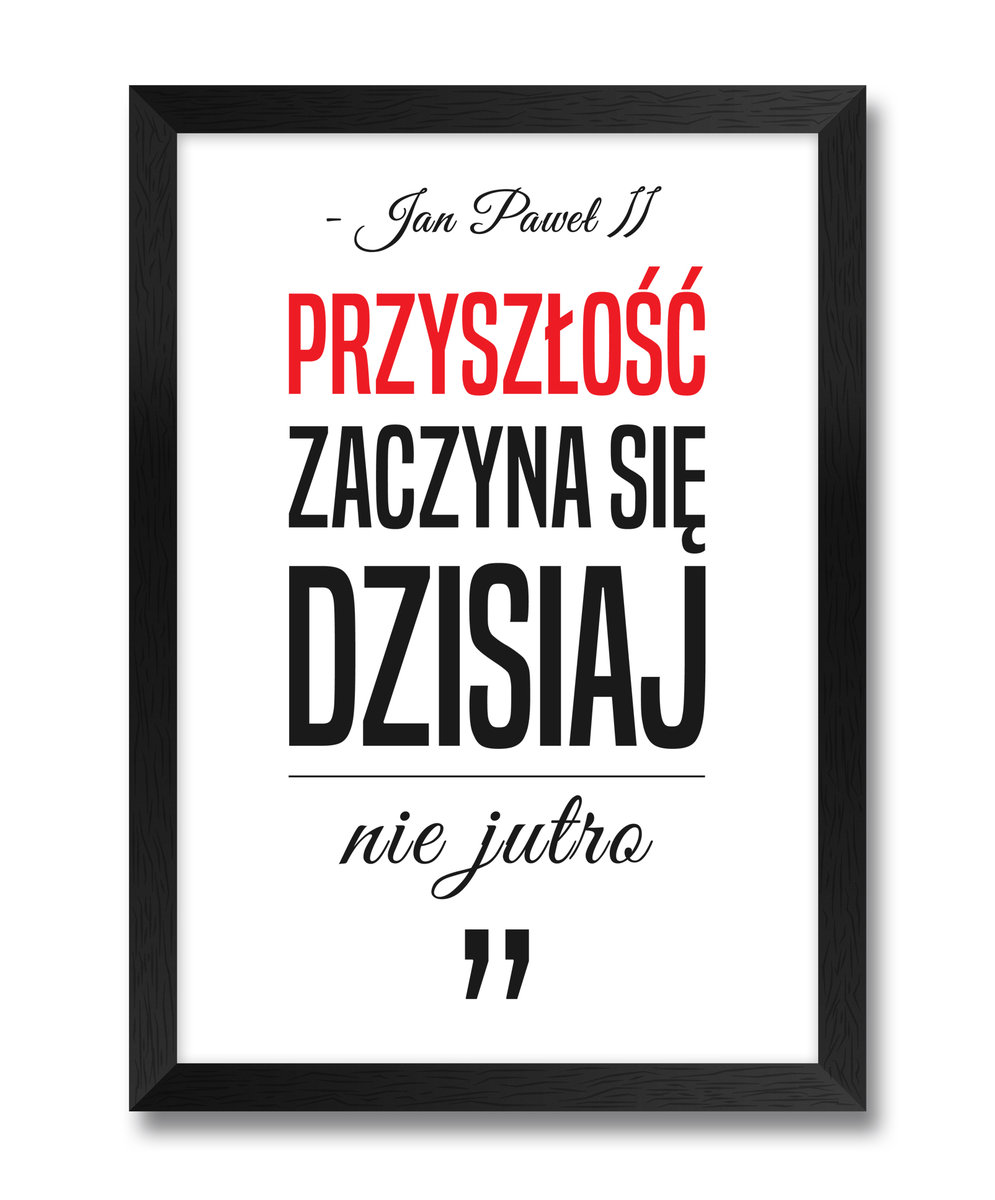 Obrazy obraz na ścianę ramka motywacja inspiracja z cytatem papież Jan