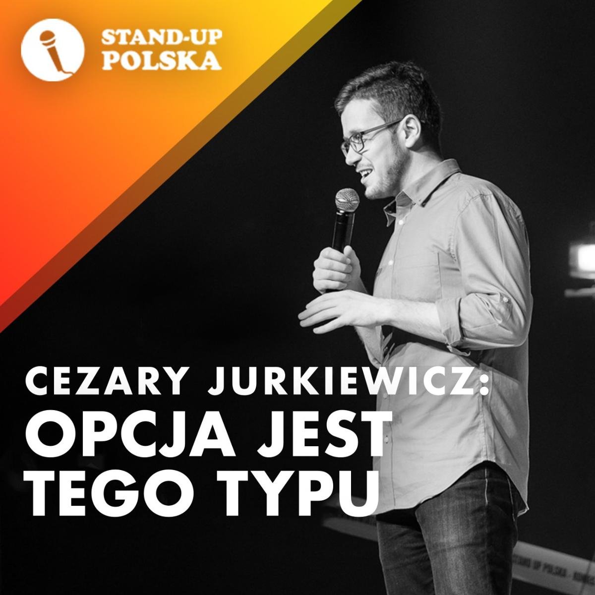 Opcja Jest Tego Typu Cezary Jurkiewicz Stand Up Polska Audiobook