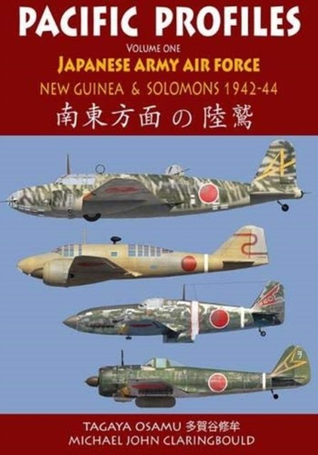 Pacific Profiles Volume One Japanese Army Fighters New Guinea The