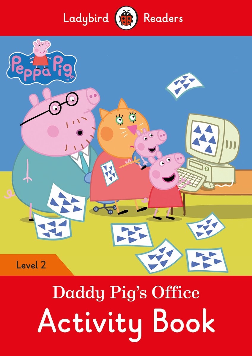 Peppa Pig Daddy Pig S Office Activity Book Ladybird Readers Level