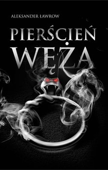 Pierścień węża - Ławrow Aleksander