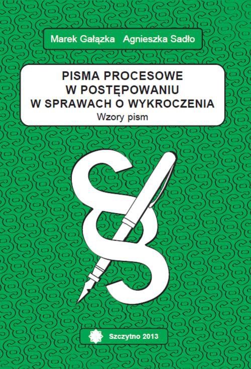 Pisma procesowe w postępowaniu w sprawach o wykroczenia Wzory pism