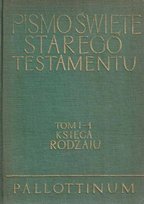 Pismo Święte Starego Testamentu Tom I 1 Księga Rodzaju Opracowanie