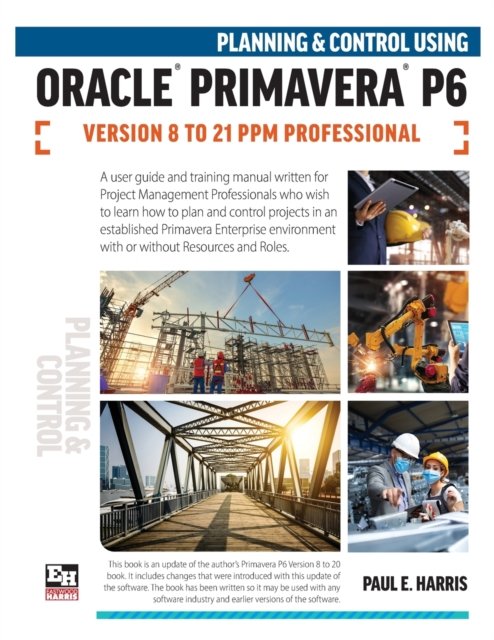 Planning And Control Using Oracle Primavera P Versions To Ppm