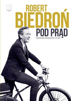 Pod prąd - Biedroń Robert, Łyczko Magdalena