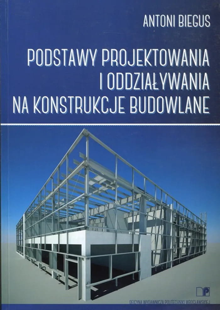 Podstawy Projektowania I Oddzia Ywania Na Konstrukcje Budowlane