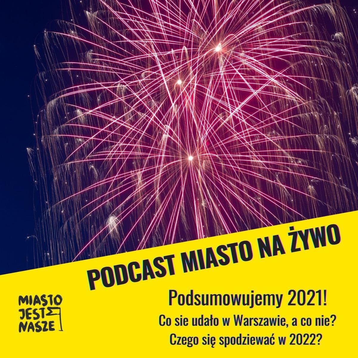 Podsumowanie Roku Miasto Jest Nasze Podcast Opracowanie