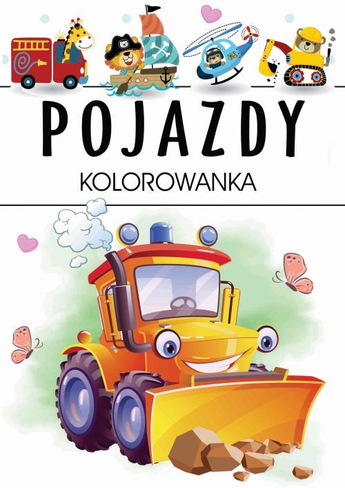 Pojazdy Kolorowanka Opracowanie Zbiorowe Ksi Ka W Empik