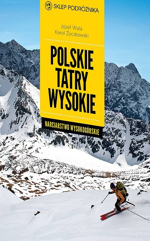 Polskie Tatry Wysokie Narciarstwo Wysokog Rskie Wala J Zef Ksi Ka