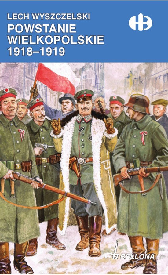 Powstanie Wielkopolskie 1918 1919 Wyszczelski Lech Ebook Sklep