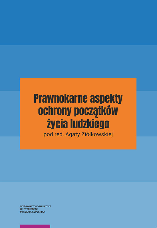 Prawnokarne aspekty ochrony początków życia ludzkiego Opracowanie