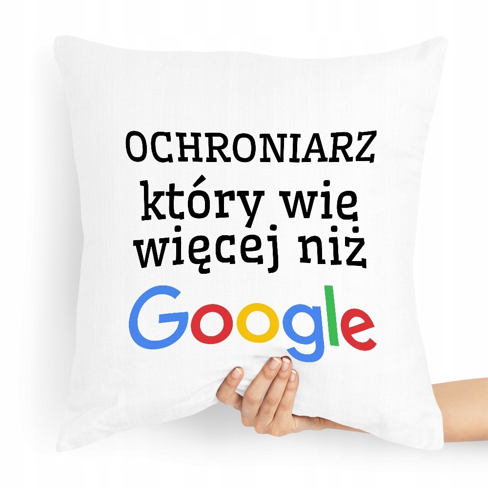 PREZENT PODUSZKA DLA OCHRONIARZA STRÓŻ WIE WIĘCEJ z Nadrukiem ze