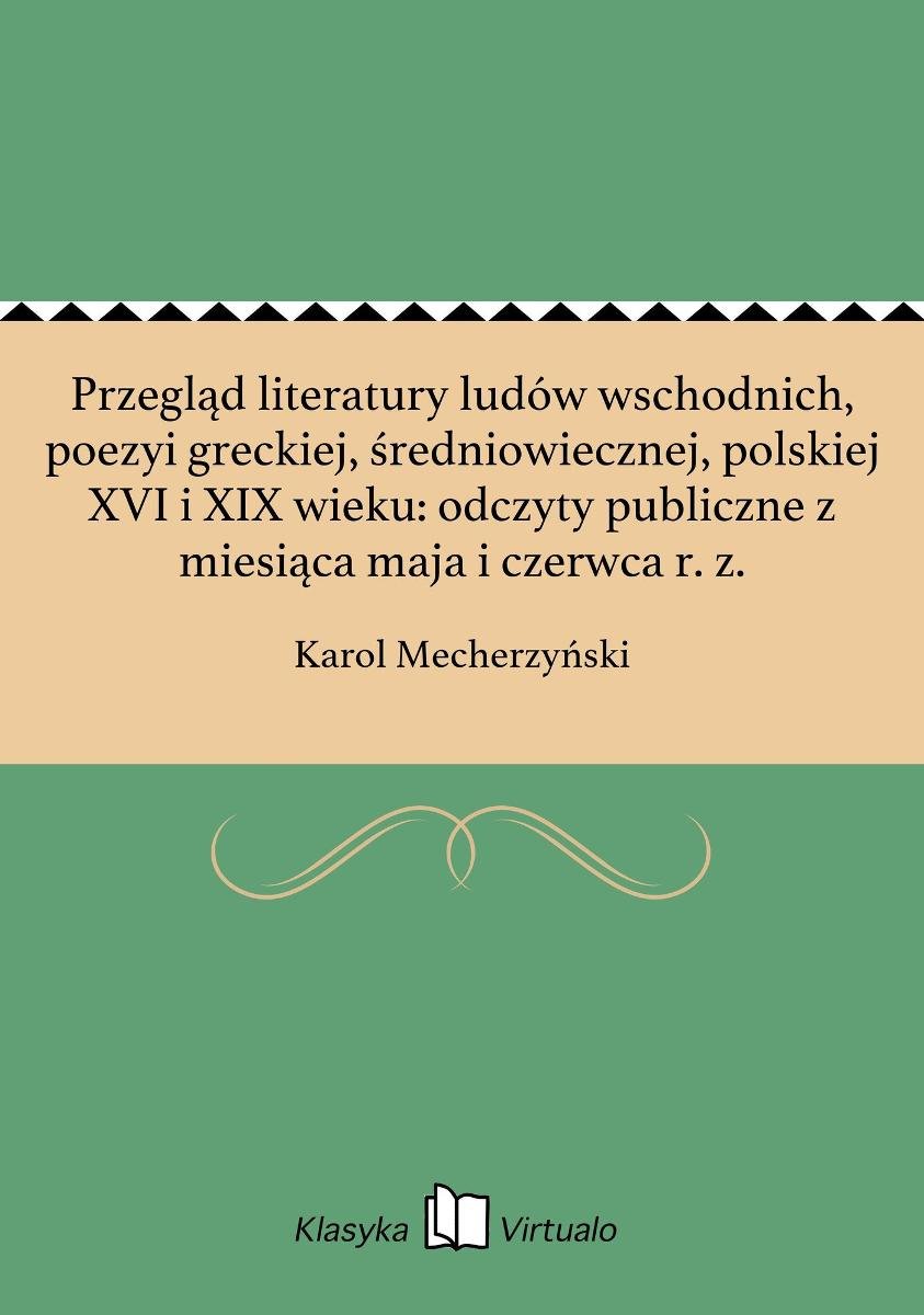 Przegląd literatury ludów wschodnich poezyi greckiej średniowiecznej