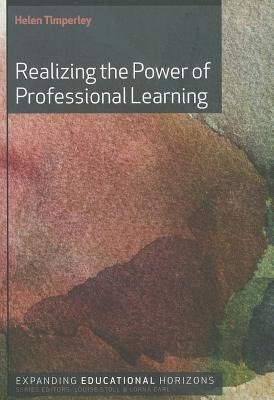 Realizing The Power Of Professional Learning Helen Timperley