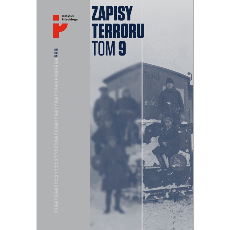 Represje Sowieckie Na Kresach 1939 1941 Zapisy Terroru Tom 9