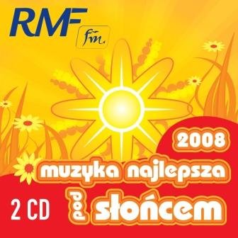 RMF FM Muzyka Najlepsza Pod Słońcem 2008 - Various Artists | Muzyka ...