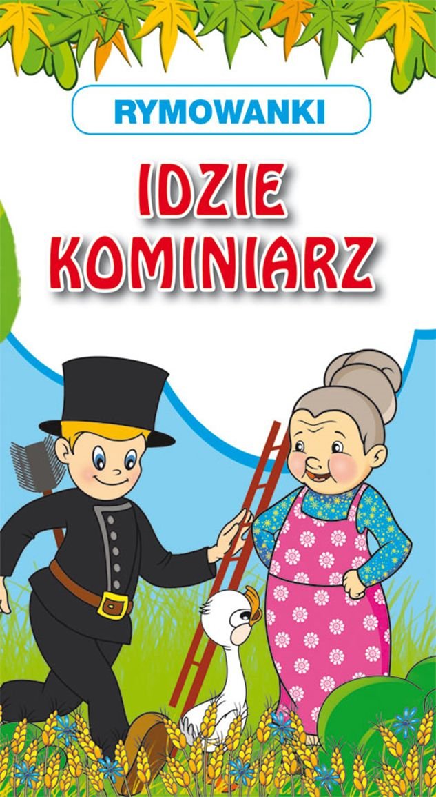 Rymowanki Idzie Kominiarz Opracowanie Zbiorowe Ksi Ka W Empik