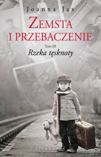 Rzeka tęsknoty Zemsta i przebaczenie Tom 3 Joanna Jax Książka w Empik