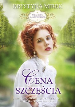 Saga rodu Cantendorfów. Tom 2. Cena szczęścia - Mirek Krystyna