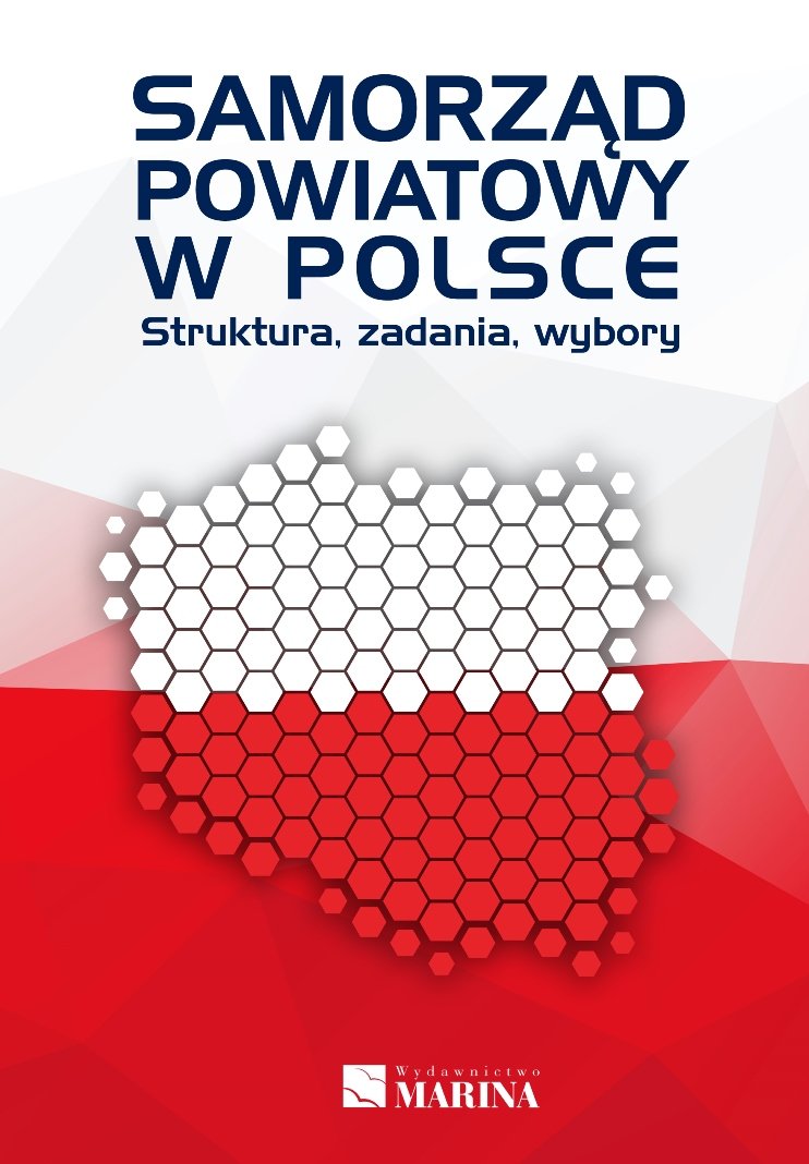 Samorząd powiatowy w Polsce Struktura zadania wybory Opracowanie