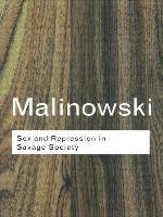 Sex and Repression in Savage Society Malinowski Bronislaw Książka w