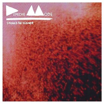 Should Be Higher (Remixes) - Depeche Mode