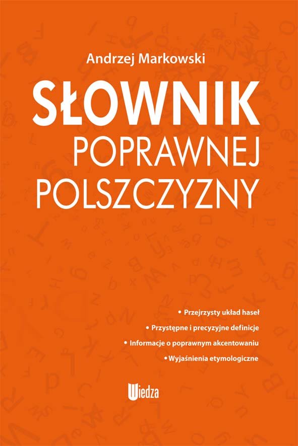 Słownik poprawnej polszczyzny Markowski Andrzej Książka w Empik