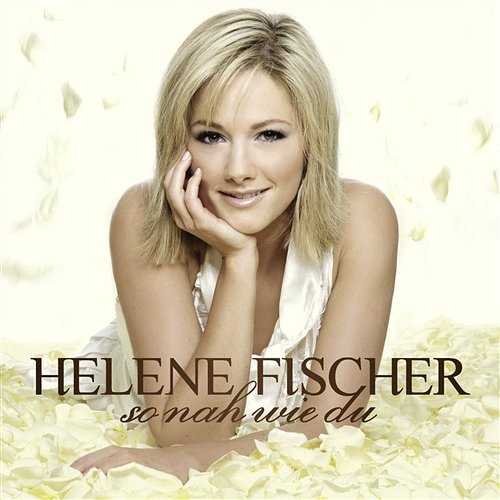 Helene Fischer So Nah Wie Du