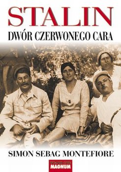 Stalin. Dwór Czerwonego Cara - Montefiore Simon Sebag