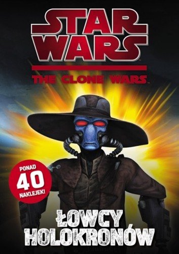 Star Wars The Clone Wars Łowcy holokronów Opracowanie zbiorowe