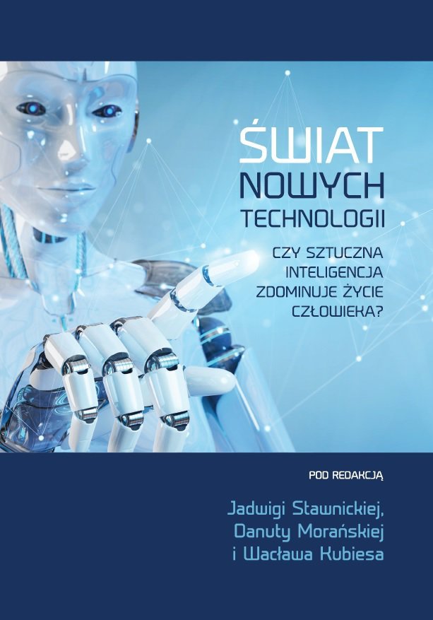 Wiat Nowych Technologii Czy Sztuczna Inteligencja Zdominuje Ycie