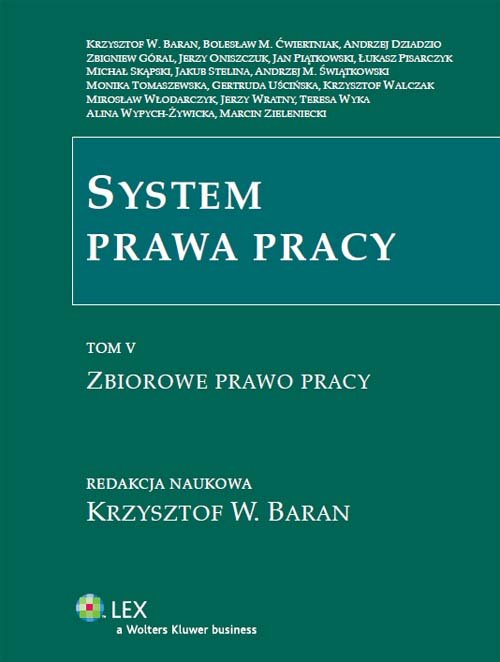 System Prawa Pracy Tom V Zbiorowe Prawo Pracy Opracowanie Zbiorowe