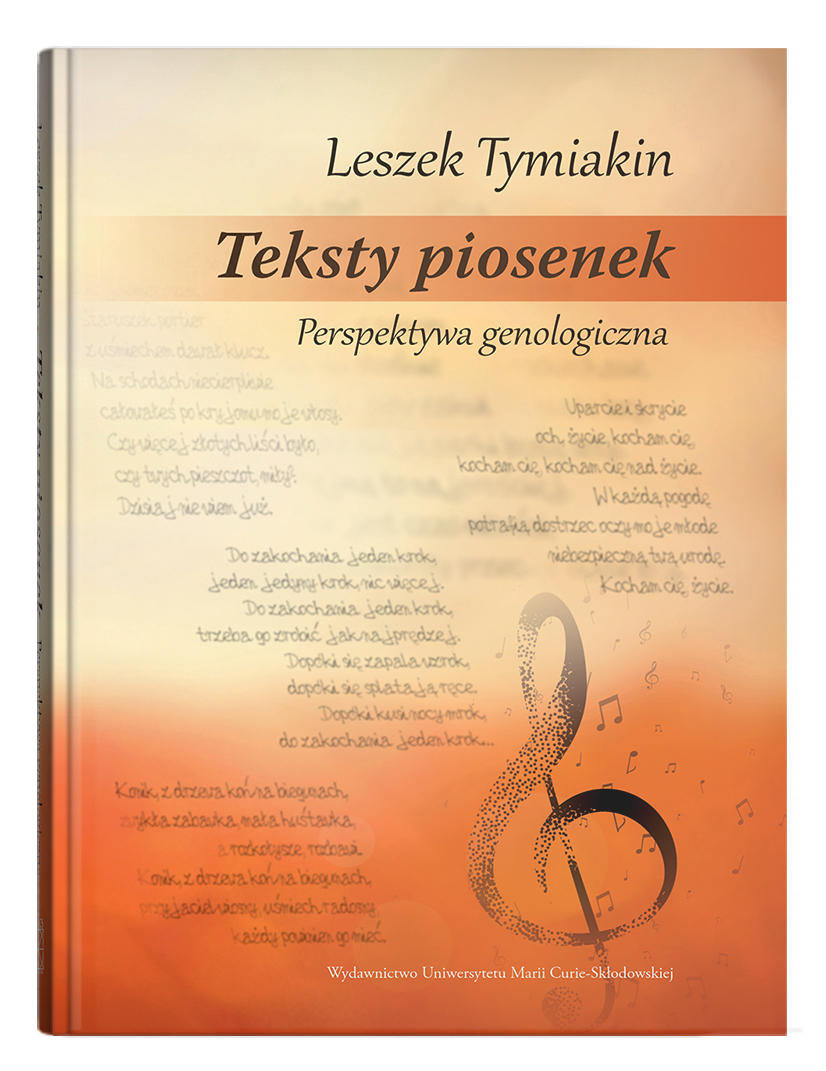 Teksty piosenek Perspektywa genologiczna Tymiakin Leszek Książka w